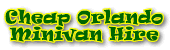 Cheap Florida and Orlando minivan hire